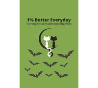 1% Better Everyday: Turning Small Habits into Big Wins
