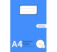 1 Cm Squared Paper Notebook A4: 10 Mm A4 Graph Paper Copybook For Drawing, Sketching, Work, Study, Engi-neering, Adults And Kids | Grid Lined Maths Exercise Book For School | Blue Cover
