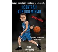 1 contra 1 Contigo mIsmo: La guía mental para jugadores de Baloncesto