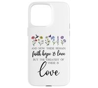 1 Corinthians 13:13 Bible Verse Christian Faith Hope Love Carcasa para iPhone 15 Pro MAX