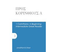 1 Corinthians: A Beginning-Intermediate Greek Reader (AGROS)