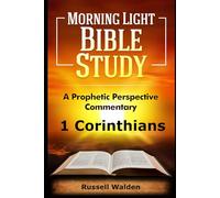 1 Corinthians: A Prophetic Perspective Commentary