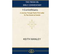 1 Corinthians: A Verse by Verse Commentary from The Fesh Oil Commentary Series (The Fresh Oil Bible Commentary)