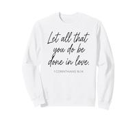 1 Corintios 16:14 Que Todo lo Que hacéis Sea Hecho en Amor Sudadera