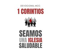 1 Corintios: Seamos una iglesia saludable