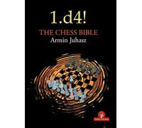 1.d4! The Chess Bible - Mastering Queen's Pawn Structures: Mastering Queen's Pawn Structures