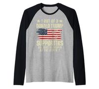 1 de cada 3 partidarios de Donald Trump son tan estúpidos como los otros 2 Camiseta Manga Raglan