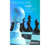 1 e4!: A Reliable Repertoire For The Opening Player (Starting Out Series)