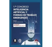 1.er Congreso de Inteligencia Artificial y formas de trabajo emergentes (Monografías)