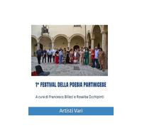 1° FESTIVAL DELLA POESIA PARTINICESE: A cura di Francesco Billeci e Rosalba Occhipinti