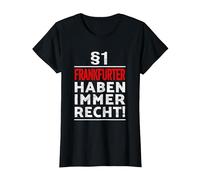 § 1 Frankfurt Haben Immer Derecho I Idea de Regalo Frankfurt. Camiseta, Mujer, Negro, 3XL