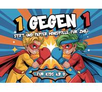 1 Gegen 1 - Das Lustige Duellbuch für Kinder: Rätsel und Minispiele mit Stift & Papier für Zwei Spieler - Ideal für Reisen, Ferien & Zuhause