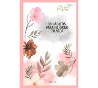 1 hábito por semana: cuaderno para mejorar tu vida poco a poco: Rutina diaria, desarrollo personal y hábitos para sentirte mejor sin agobios