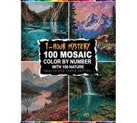 1-Hour Nature Mystery Mosaic: Color By Number Book With 5 Shapes and 30 Master Colors Palette Explore