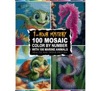 1-Hour Oceanic Mystery: 100 Mosaic Color By Number Marine Creatures in Varied Shapes Like Circles, Triangles & Hexagons - 30- Master Color Palette