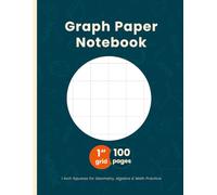 1 Inch Graph Paper Notebook - Large Grid Math Graphing Paper for Geometry, Algebra, and Practice: Graph Notebook with 1 Inch Squares for Students, Teachers, and Homeschool Education