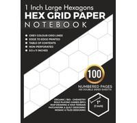 1 Inch Large Hexagons Hex Grid Paper Notebook: Edge to Edge Printed Grey Color Hexagonal Graph Rule | 100 Numbered Pages with Table of Contents | ... & Terrains, Quilt Design 1" Honeycomb Journal