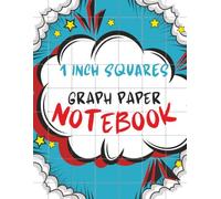 1 Inch Squares Graph Paper Notebook for Kids: Fun Blue Comic-Style Grid Notebook for Math, Drawing & School Projects (8.5×11, 110 Pages)