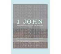 1 JOHN : EMPOWERED TO LOVE ON MISSION: YOU ARE A DISCPLE JESUS LOVES