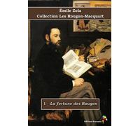 1 - La fortune des Rougon - Émile Zola - Collection Les Rougon-Macquart: Texte intégral