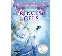 1. La princesa dels gels (TEA STILTON. PRINCESES DEL REGNE DE LA FANTASIA)
