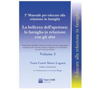 1° Manuale per educare alla relazione in famiglia - Volume 3 - La bellezza dell’apertura: la famiglia in relazione con gli altri: Vol. 3