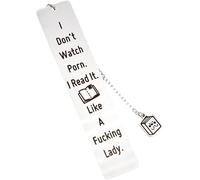 1 marcapáginas de metal "I Don't Watch P*rn I Read It Like a F*cking Lady", divertido marcapáginas de acero inoxidable para hombres, mujeres, amigos, amantes de los libros