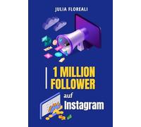 1 Million Follower auf Instagram: Das Buch zum Erfolg