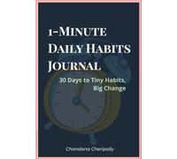1-Minute Daily Habits Journal: 30 Days to Tiny Habits, Big Change