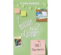 1 mission pour 2 Lecœur: Roman contemporain sensible et feel good sur la protection de l’enfance et les relations mère/fille: tome 1 : Swann