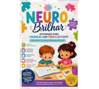1. NEURO BRILHAR Atividades para Crianças com TDAH e Autismo: “Um material pensado para respeitar o jeito único de cada criança aprender.”