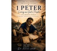 1 Peter: Living as God's People in a Broken World (The Petrine Letter)