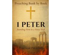 1 Peter: Standing Firm in a Fiery Trial