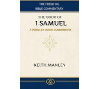 1 Samuel: A Verse by Verse Commentary (The Fresh Oil Bible Commentary)