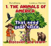 1. The Animals of America That Need Your Voice, Discover and Learn: A book with critical facts about 35 ENDANGERED SPECIES. An educational adventure ... and children, enhanced with our Coloring Book
