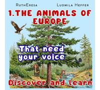 1. The Animals of Europe That Need your Voice, Discover and Learn: A book with critical facts about 36 endangered species. An educational adventure ... children, enhanced with our Coloring Book.