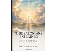 1 Thessalonians Explained: Hope in Christ's Return