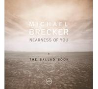 Michael Brecker - Nearness Of You: The Ballad Book - UHQCD