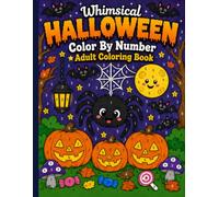 1 Whimsical Halloween Color By Number Adult Coloring Book: Large Print Color by Number with Cute Pumpkins, Friendly Ghosts, Black Cats, Witches and Easy Halloween Scenes for Adults