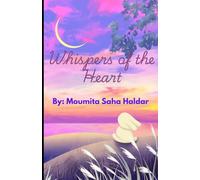 1. Whispers of the Heart: Stories, Emotions, Memories & Silent Truths of Life