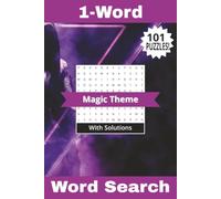 1-Word Word Search Book Magic Theme: 101 Relaxing Puzzles For You To Enjoy All About Spells, Rituals, And The Arcane! Solutions Included | 6" x 9" | 202 Pages (Wonderful 1-Word Word Search Books)