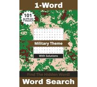 1-Word Word Search Book Military Theme: 101 Action Packed Puzzles For All Soldiers At Ease To Enjoy! Mentally Ambush Words About Warfare, Strategy, ... Pages (Wonderful 1-Word Word Search Books)