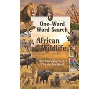 1-Word Word Search Puzzle Book: African Wildlife: 1-Word Word Searches with Easy to Read Print about African Wildlife, Birds, Mammals and More | 6x9 ... One Word: The 1-Word Word Search Collection)