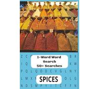 1- Word Word Search SPICES: 1-Word Word Search SPICES| Suitable For All Ages| Fun & Interesting| For Food Lovers| 6x9 inches| 50+ Searches| Gift For Food Lovers