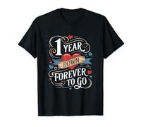 1 Year Down Forever to Go Pareja 1er Aniversario de Boda Camiseta