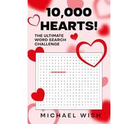 10,000 Hearts! The Ultimate Wordsearch Challenge: Word Searches with Easy to Read Print about Hearts| 6x9 inches | All Ages | Gift for Valentines, Anniversaries, and Holidays