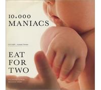 10,000 MANIACS - Eat For Two