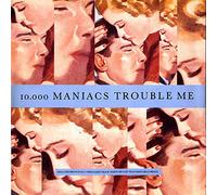 10,000 MANIACS - TROUBLE ME 7 INCH (7" VINYL 45) UK ELEKTRA 1989