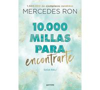 10.000 millas para encontrarte (Bali 2): Por la autora de Culpa mía (Montena)
