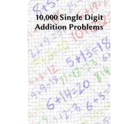10,000 Single Digit Addition Problems